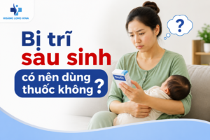Bị trĩ sau sinh có nên dùng thuốc không?