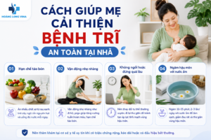Cách giúp cải thiện bệnh trĩ an toàn tại nhà