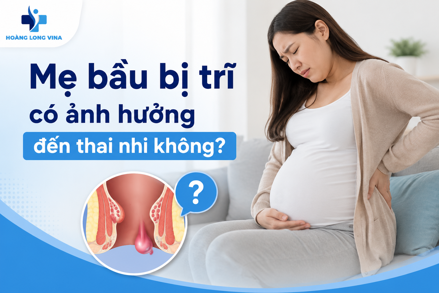 Mẹ bầu bị trĩ có ảnh hưởng đến thai nhi không?