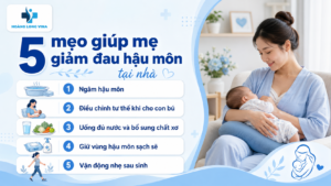 5 mẹo giúp giảm đau hậu môn khi cho con bú