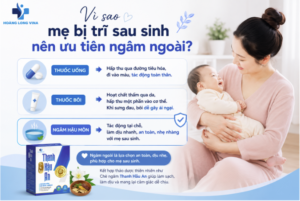 Vì sao mẹ bị trĩ sau sinh nên ưu tiên ngâm ngoài