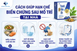 Cách giúp hạn chế biến chứng sau mổ trĩ tại nhà