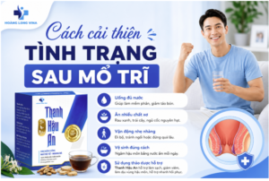 Cách cải thiện tình trạng sau mổ trĩ