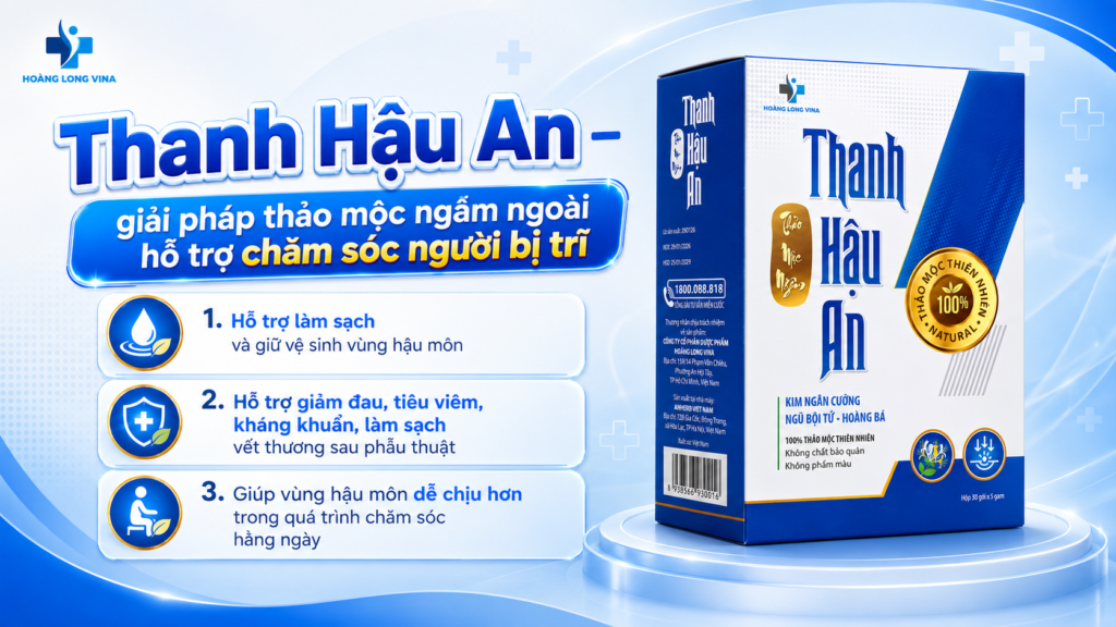 Thanh Hậu An - Giải pháp ngâm hỗ trợ cho người bị trĩ