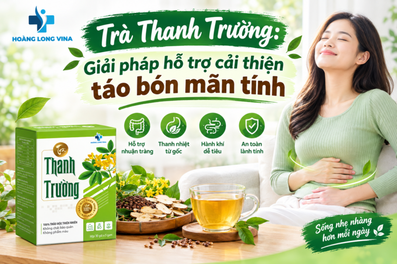Trà Thanh Trường: Giải pháp hỗ trợ cải thiện táo bón mãn tính