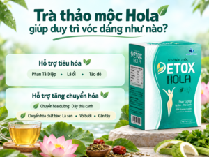 Trà thảo mộc Hola giúp duy trì vóc dáng như nào?