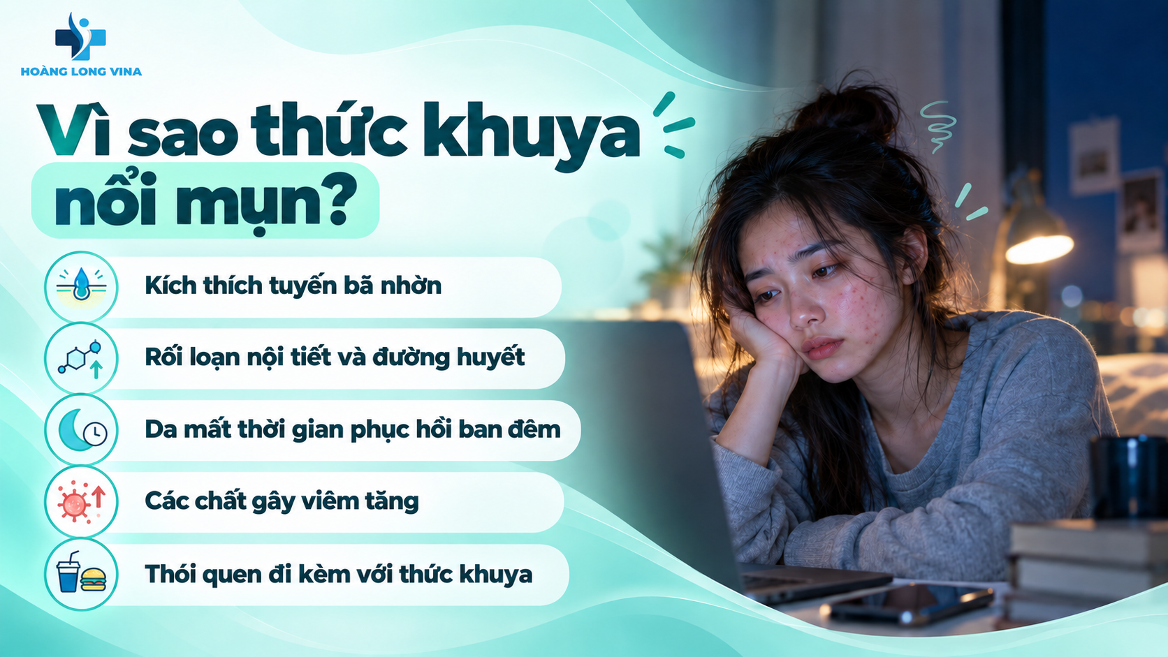 Vì sao thức khuya nổi mụn?