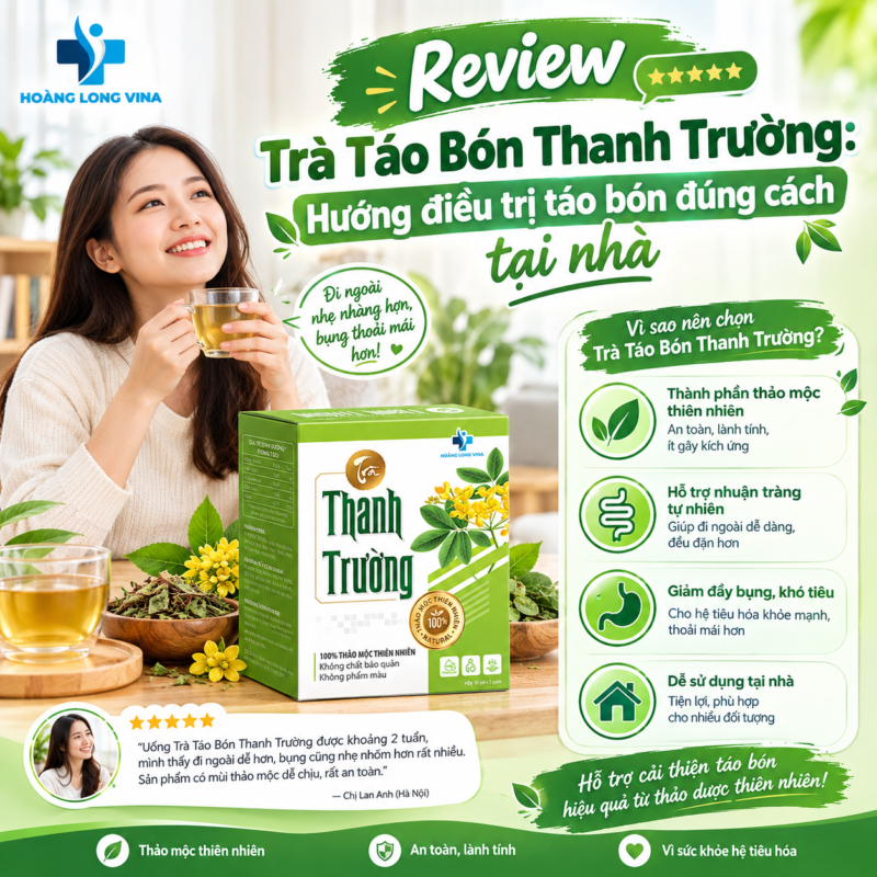 Review Trà Táo Bón Thanh Trường: Hướng điều trị táo bón đúng cách tại nhà