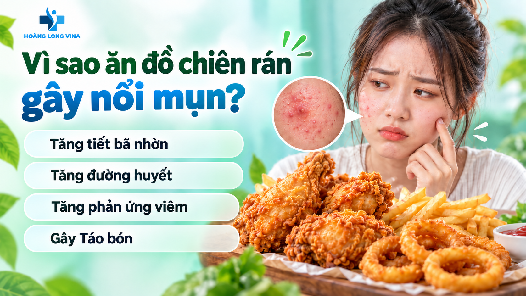 Vì sao ăn đồ chiên rán gây nổi mụn?