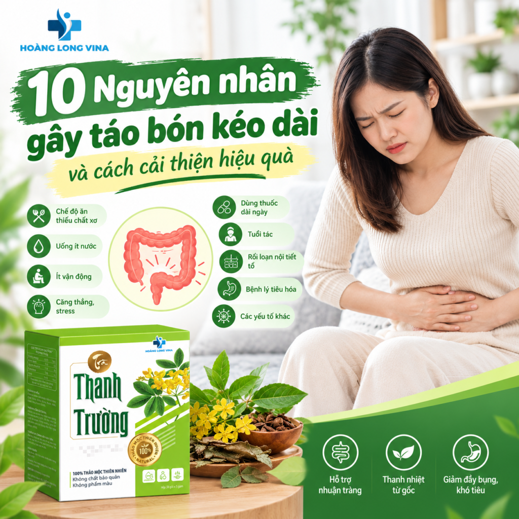 10 Nguyên nhân gây táo bón kéo dài và cách cải thiện hiệu quả 